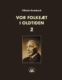 Vor folkeæt i oldtiden. Bind 2
