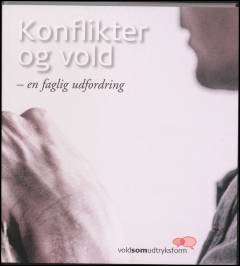Konflikter og vold - en faglig udfordring