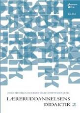 Læreruddannelsens didaktik. Bind 2