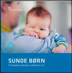 Sunde børn : til forældre med børn i alderen 0-2 år