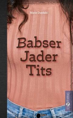 Babser, jader, tits