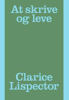 At skrive og leve : ikke kronikker