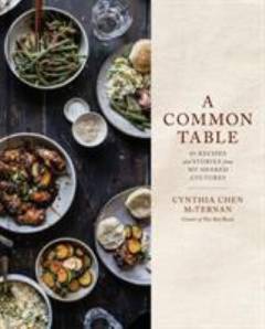 A common table : 80 recipes and stories from my shared cultures