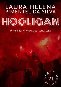 Hooligan : inspireret af virkelige hændelser