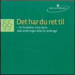 Det har du ret til : til forældre, hvis barn skal anbringes eller er anbragt