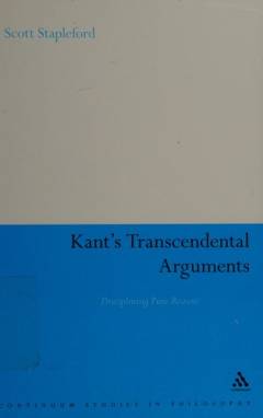Kant's transcendental arguments : disciplining pure reason