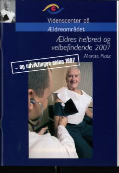 Ældres helbred og velbefindende 2007 og udviklingen siden 1997