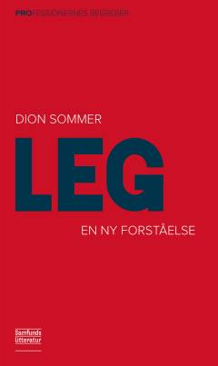 Leg : en ny forståelse