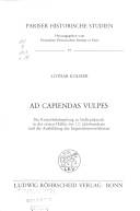 Ad capiendas vulpes : die Ketzerbekämpfung in Südfrankreich in der ersten Hälfte des 13. Jahrhunderts und die Ausbildung des Inquisitionsverfahrens