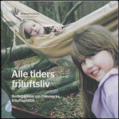 Alle tiders friluftsliv : redegørelse om Danmarks friluftspoltik