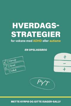 Hverdagsstrategier for voksne med ADHD eller autisme : en opslagsbog