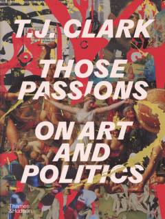 Those passions : on art and politics