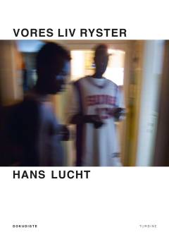 Vores liv ryster : dokudigte