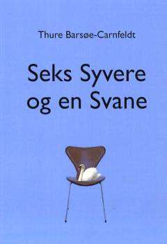 Seks Syvere og en Svane