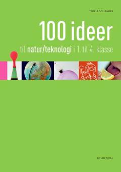 100 ideer til natur/teknik i 1. til 4. klasse