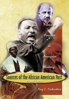 Sources of the African American past : primary sources in American history