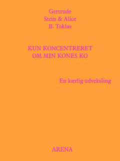 Kun koncentreret om min kones ko : en kærlig udveksling