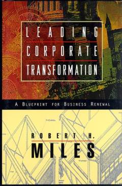 Leading corporate transformation : a blueprint for business renewal