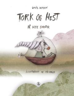 Tork og Hest - på nye eventyr