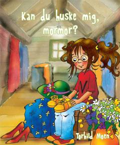 Kan du huske mig, mormor? : nye oplevelser med Vilja