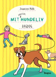 Mit bøvlede hundeliv : dagbog