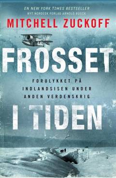 Frosset i tiden : forulykket på indlandsisen under anden verdenskrig