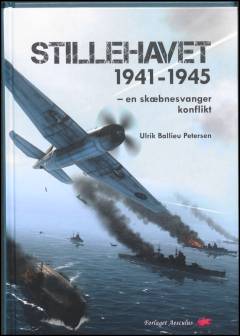 Stillehavet 1941-1945 : en skæbnesvanger konflikt