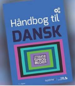 Håndbog til dansk : litteratur, sprog, medier