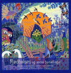 Rødhalsen og andre fortællinger : Selma Lagerlöfs Kristuslegender