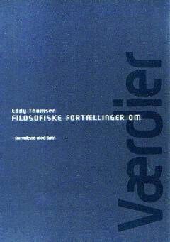 Filosofiske fortællinger om værdier : for voksne med børn
