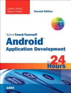 Sams teach yourself Android application development in 24 hours