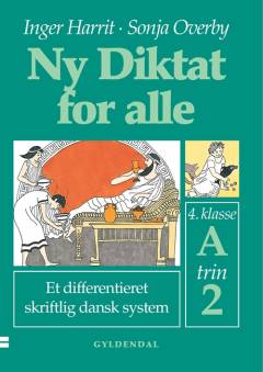 Ny diktat for alle, 4. klasse. Hæfte A, trin 2
