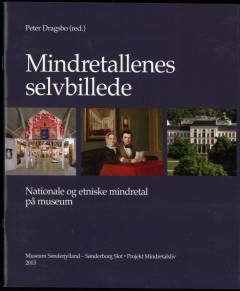 Mindretallenes selvbillede : nationale og etniske mindretal på museum