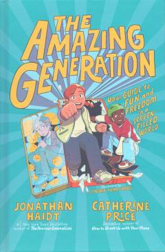 The amazing generation : your guide to fun and freedom in a screen-filled world