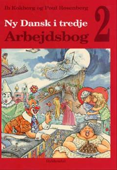 Ny Dansk i tredje : grundbog -- Arbejdsbog. Bind 2