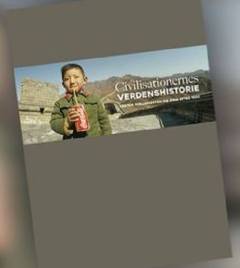 Civilisationernes verdenshistorie : Vesten, Mellemøsten og Kina efter 1500