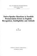 Native-speaker reactions to Swedish pronunciation errors in English : recognition, intelligibility and attitude