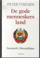 De gode menneskers land : Danmark i Mozambique