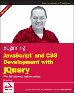 Beginning JavaScript and CSS development with jQuery