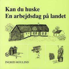 Kan du huske: En arbejdsdag på landet