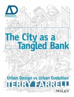 The city as a tangled bank : urban design vs urban evolution