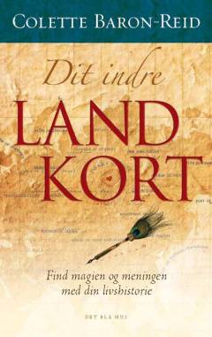 Dit indre landkort : find magien og meningen med din livshistorie