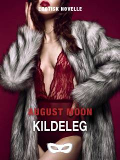 Kildeleg : erotisk novelle