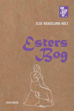 Esters bog : - læst af Else Kragelund Holt