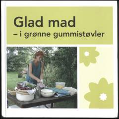 Glad mad - i grønne gummistøvler