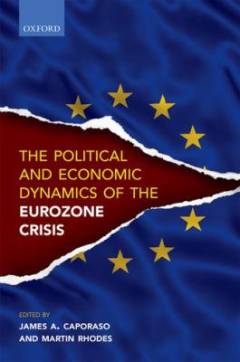 The political and economic dynamics of the Eurozone crisis