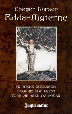 Edda-myterne : Nordens gudesagn : Snorris Eddasagn : Forklaringer og noter