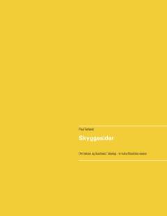 Skyggesider : om heksen og Auschwitz' ideologi : to kulturfilosofiske essays