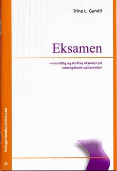 Eksamen : mundtlig og skriftlig eksamen på videregående uddannelser