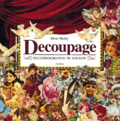 Decoupage : billeddekoration til boligen